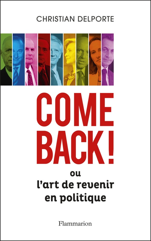 ebook cover of Come back ! Ou L'art de revenir en politique, by Christian Delporte