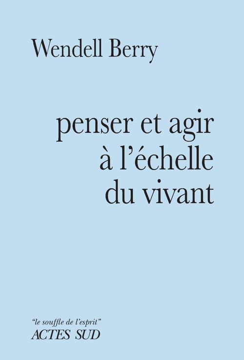 Couverture ebook de Penser et agir à l'échelle du vivant, de Wendell Berry