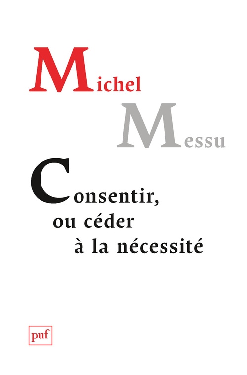 Couverture ebook de Consentir, ou céder à la nécessité, de Michel Messu
