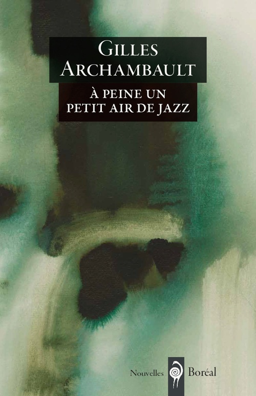 Couverture ebook de À peine un petit air de jazz, de Gilles Archambault