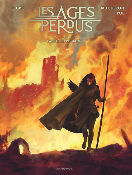 Couverture ebook de Les Âges perdus - Tome 4 - La Cité du Roi-Taon, de Jérôme Le Gris, Didier Poli