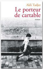 ebook cover of Le porteur de cartable, by Akli Tadjer