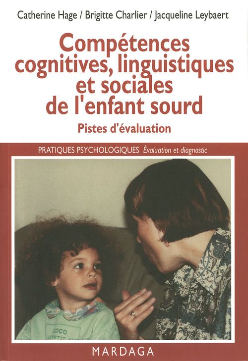 Couverture ebook de Compétences cognitives, linguistiques et sociales de l'enfant sourd, de Jacqueline Leybaert, Brigitte Charlier, Catherine Hage