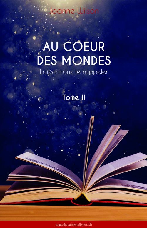 Couverture ebook de Au coeur des mondes, tome II, de Joanne Wilson