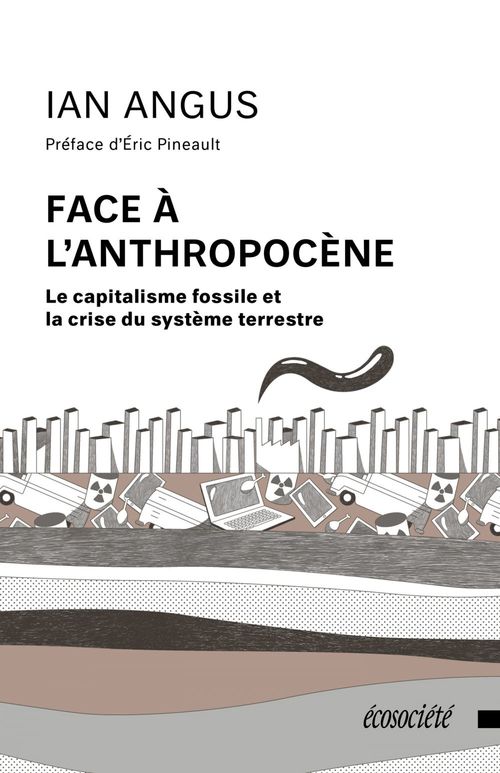 ebook cover of Face à l'Anthropocène, by Ian Angus, Nicolas Calve