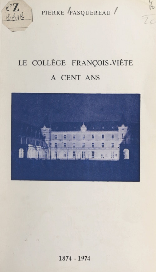 ebook cover of Le collège François-Viète a cent ans, 1874-1974, by Pierre Pasquereau