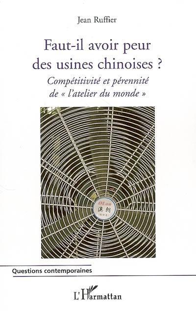 Couverture ebook de Faut-il avoir peur des usines chinoises ?, de Jean Ruffier