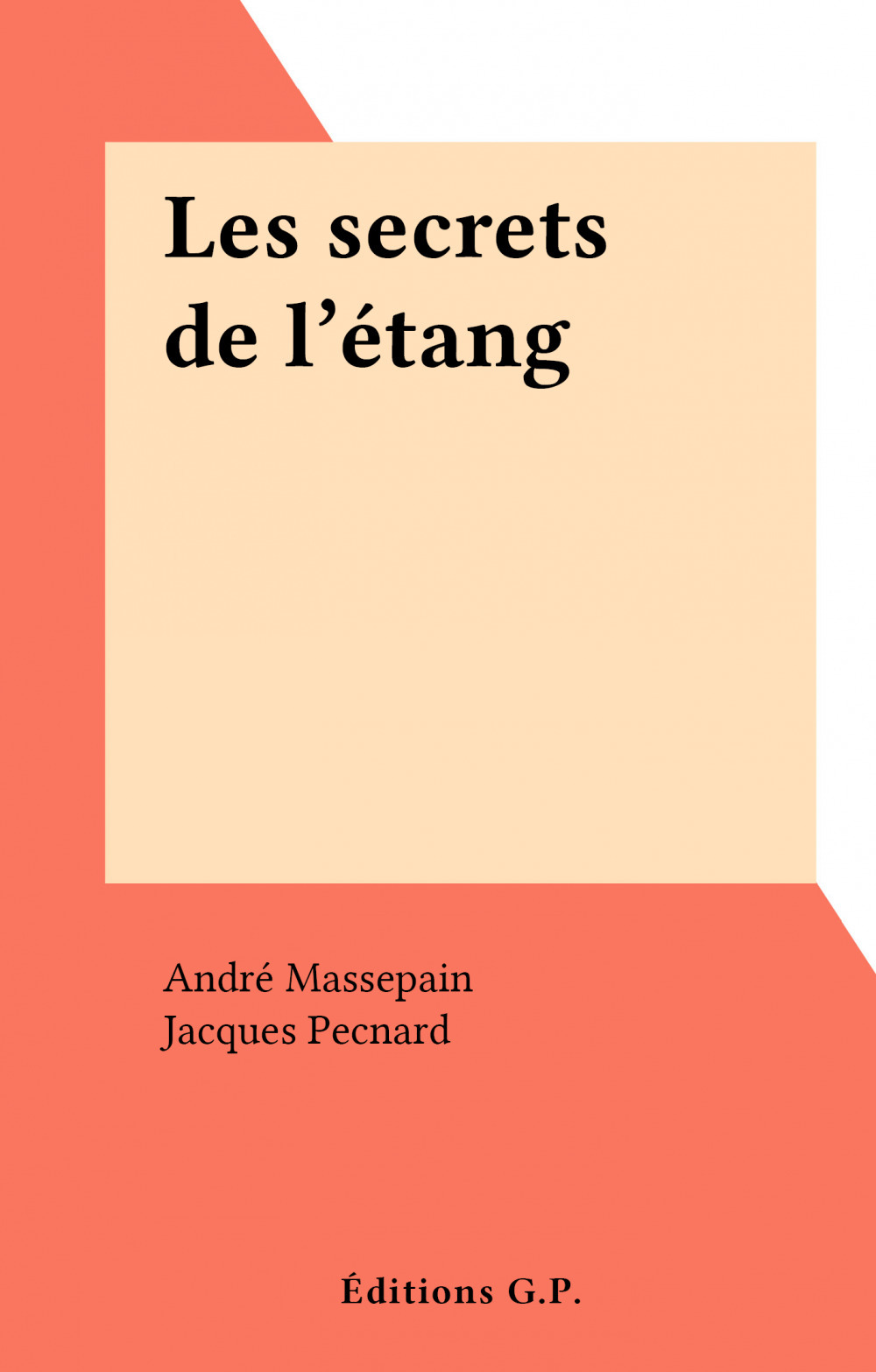 Couverture ebook de Les secrets de l'étang, de Andre Massepain