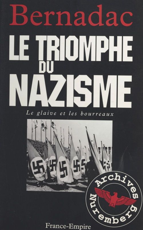 Couverture ebook de Le glaive et les bourreaux : le triomphe du nazisme, de Christian Bernadac
