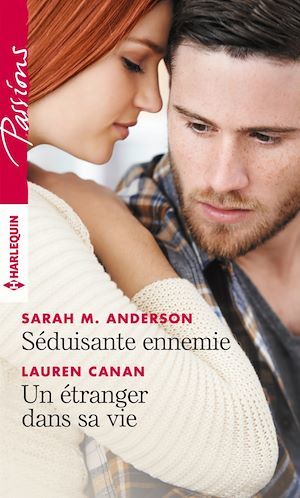 ebook cover of Séduisante ennemie - Un étranger dans sa vie, by Sarah M. Anderson, Lauren Canan