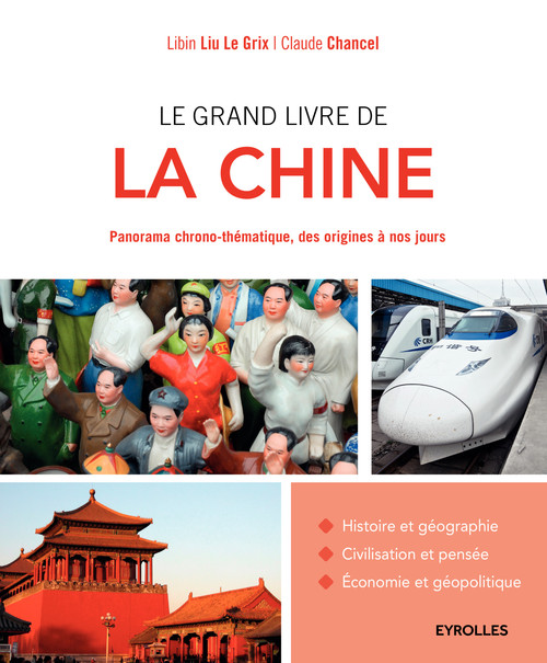ebook cover of Le grand livre de la Chine, by Claude Chancel, Libin Liu Le Grix