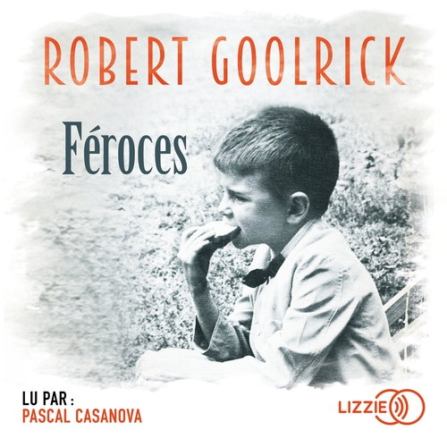 Couverture audiobook de Féroces, de Robert Goolrick