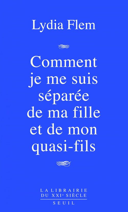 Couverture ebook de Comment je me suis séparée de ma fille et de mon quasi-fils, de Lydia Flem