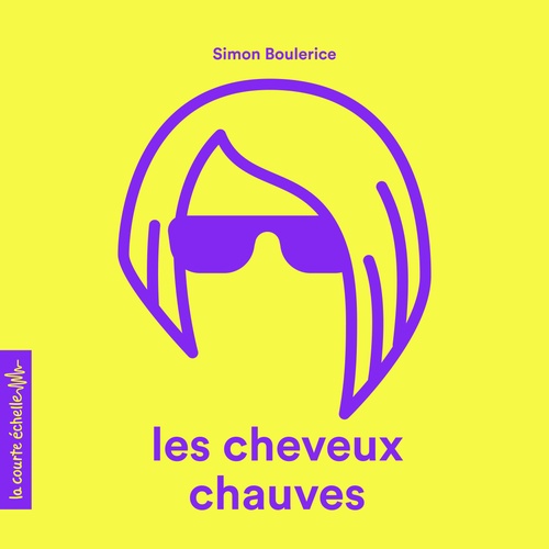 Couverture audiobook de Les cheveux chauves, de Simon Boulerice
