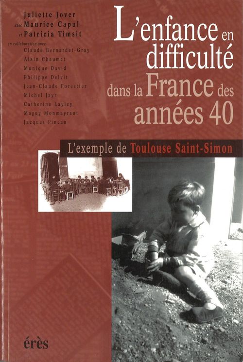 ebook cover of L'enfance en difficulté dans la France des années 40, by Maurice Capul, Juliette Jover, Patricia Timsit