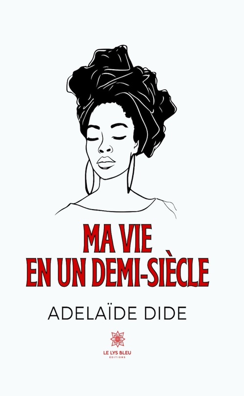 ebook cover of Ma vie en un demi-siècle, by Adelaïde Dide