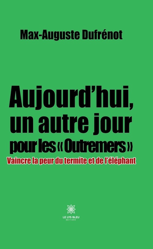 ebook cover of Aujourd'hui, un autre jour pour les « Outremers », by Max-Auguste Dufrénot