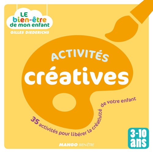 ebook cover of Le bien-être de mon enfant - Activités créatives, by Gilles Diederichs