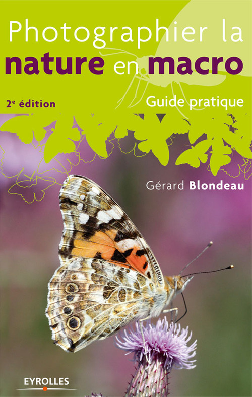 Couverture ebook de Photographier la nature en macro, de Gérard Blondeau