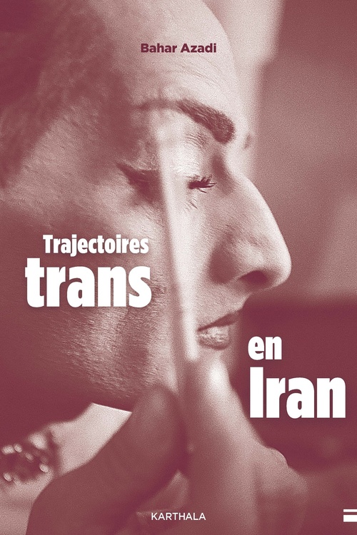 ebook cover of Trajectoires trans en Iran, by Bahar Azadi