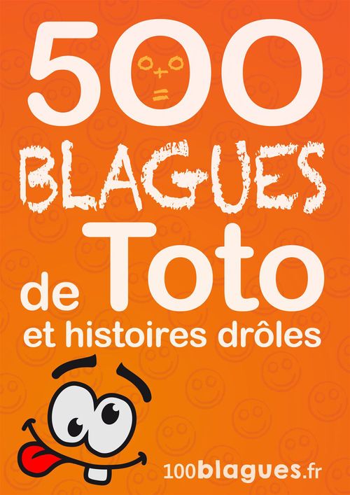 Couverture ebook de 500 blagues de Toto et histoires drôles, de 100blagues.Fr
