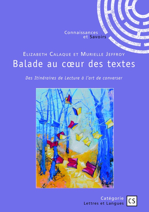 Couverture ebook de Balade au Coeur des textes, de Murielle Jeffroy, Elisabeth Calaque