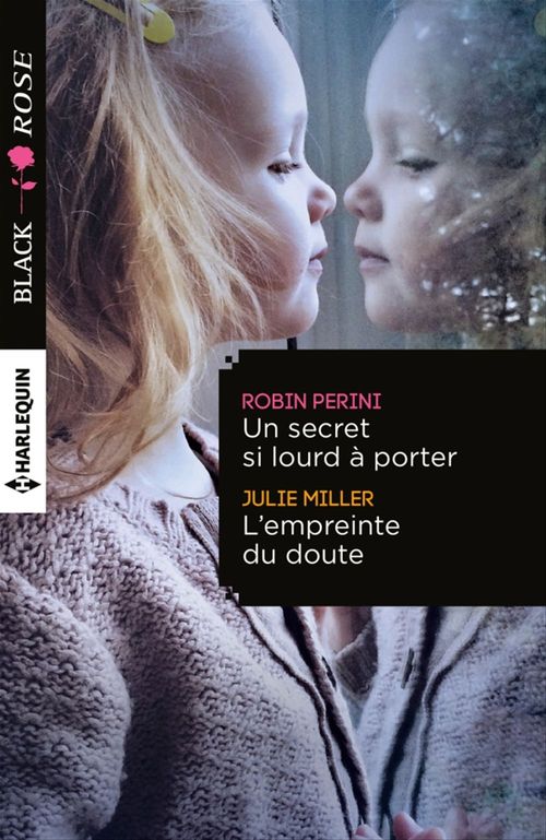 ebook cover of Un secret si lourd à porter - L'empreinte du doute, by Julie Miller, Robin Perini