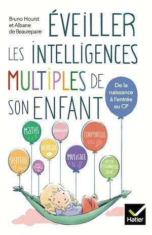 Couverture ebook de Eveiller les intelligences multiples de son enfant, de Bruno Hourst, Albane de Beaurepaire