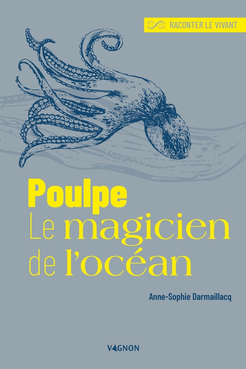 ebook cover of Poulpe, le magicien de l'océan, by Anne-Sophie Darmaillacq