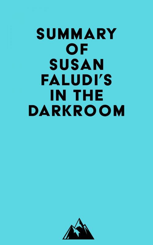 Couverture ebook de Summary of Susan Faludi's In the Darkroom, de Everest Media