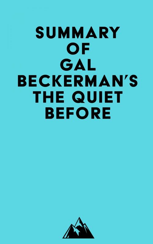 ebook cover of Summary of Gal Beckerman's The Quiet Before, by Everest Media