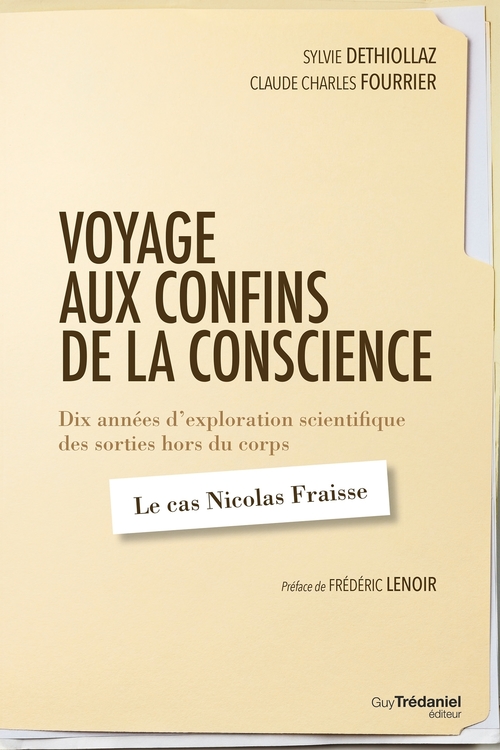Couverture ebook de Voyage aux confins de la conscience - Dix années d'exploration scientifique des sorties hors du corp, de Sylvie Déthiollaz, Claude-Charles Fourrier