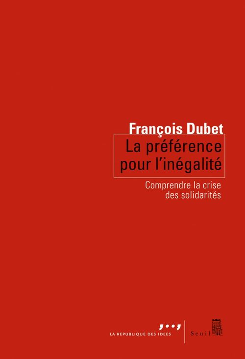 ebook cover of La Préférence pour l'inégalité. Comprendre la crise des solidarités, by François Dubet