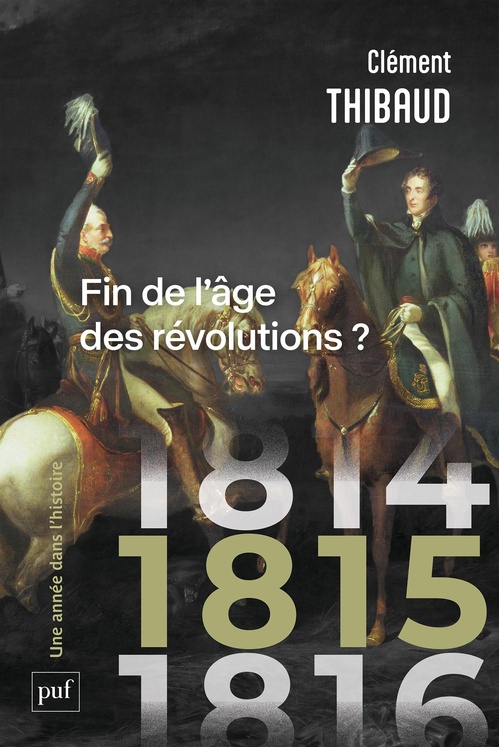 ebook cover of 1815 : Fin de l'âge des révolutions ?, by Clément Thibaud