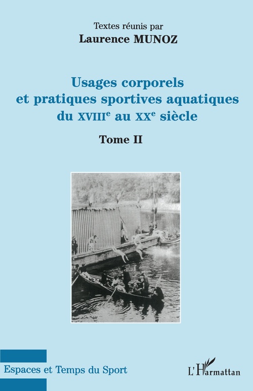 ebook cover of Usages corporels et pratiques sportives aquatiques du XVIII° au XX° siècle, by Laurence Munoz