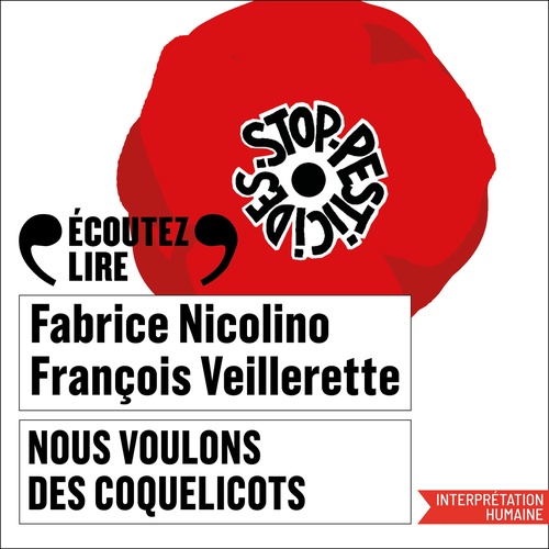 audiobook cover of Nous voulons des coquelicots, by Fabrice Nicolino, François Veillerette