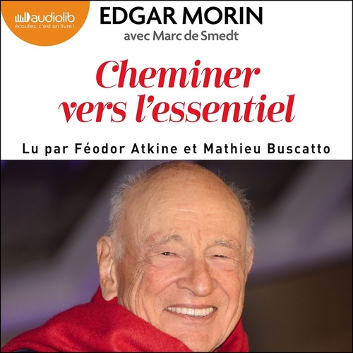 Couverture audiobook de Cheminer vers l'essentiel, de Edgar Morin, Marc De Smedt