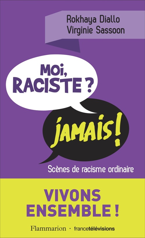 ebook cover of Moi, raciste ? Jamais !, by Rokhaya Diallo, Virginie Sassoon