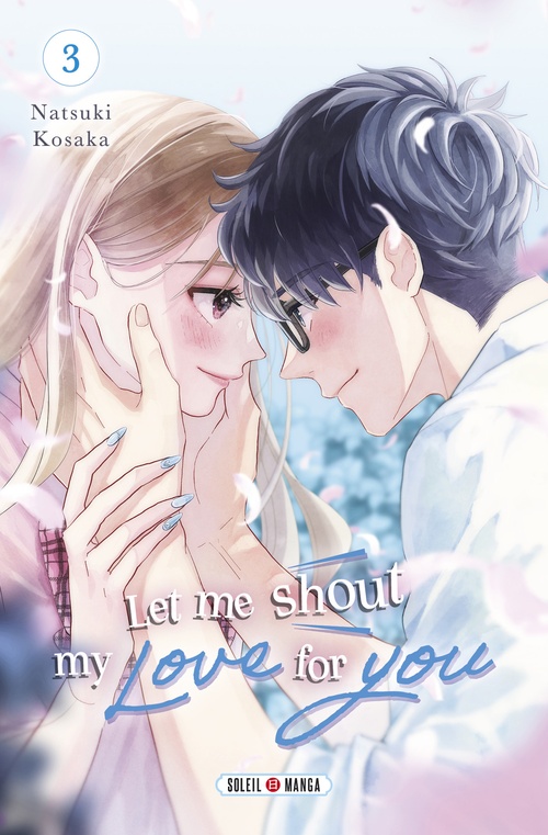 Couverture ebook de Let Me Shout my Love for You T03, de NATSUKI Kosaka