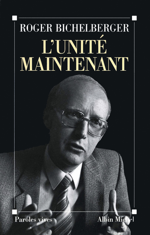 Couverture ebook de L'Unité maintenant, de Roger Bichelberger