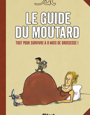 Couverture ebook de Le guide du moutard - NE, de Jul