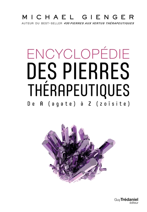 ebook cover of Encyclopédie des pierres thérapeutiques - De A (agate) à Z (zoïsite), by Michael Gienger