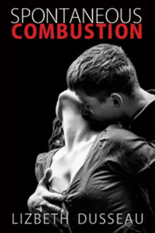 Couverture ebook de Spontaneous Combustion, de Lizbeth Dusseau