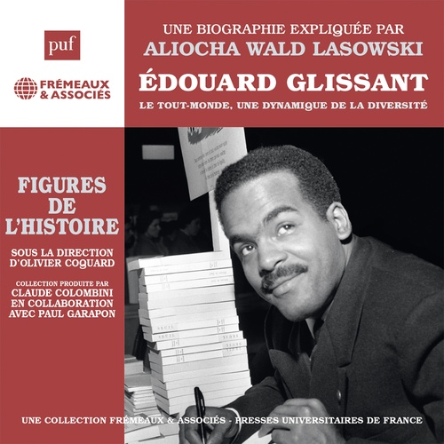 audiobook cover of Edouard Glissant - Le Tout-monde, une dynamique de la diversité, by Aliocha Wald-Lasowski