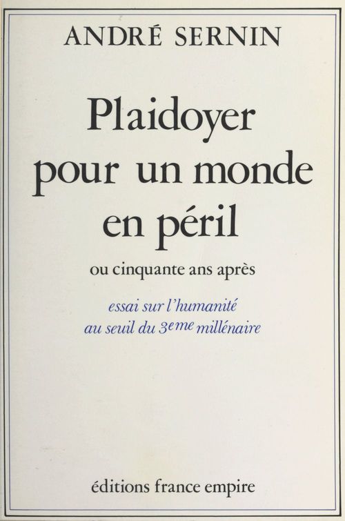 Couverture ebook de Plaidoyer pour un monde en péril, de Andre Sernin