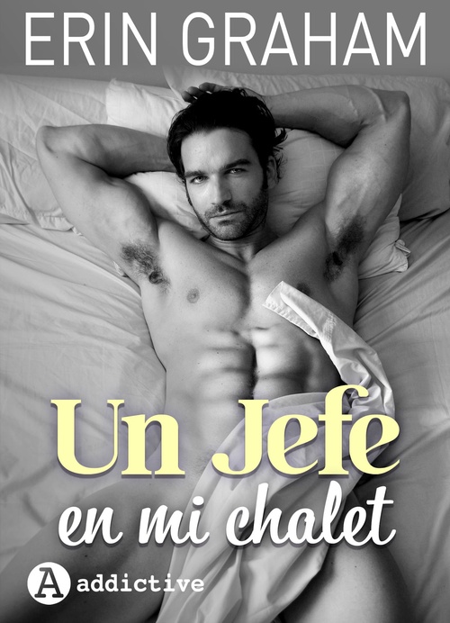 Couverture ebook de Un jefe en mi chalet, de Erin Graham