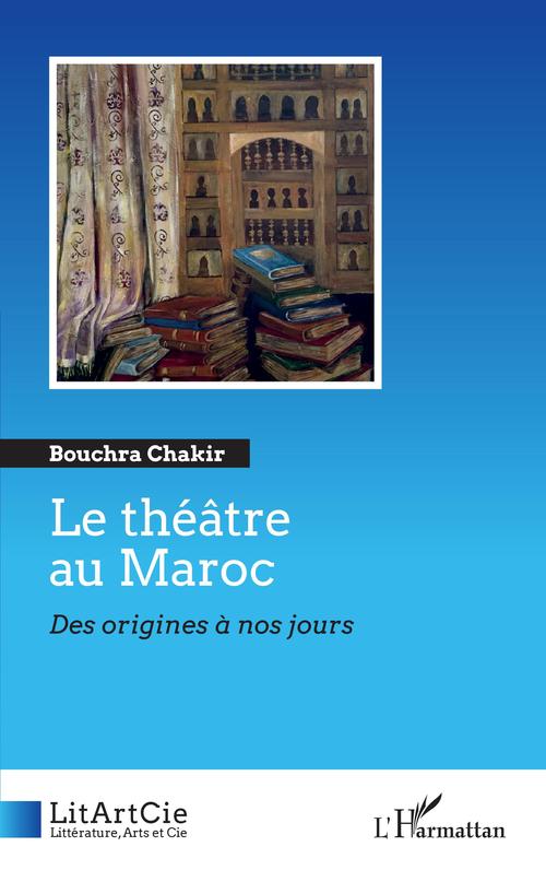 ebook cover of Le théâtre au Maroc, by Bouchra Chakir