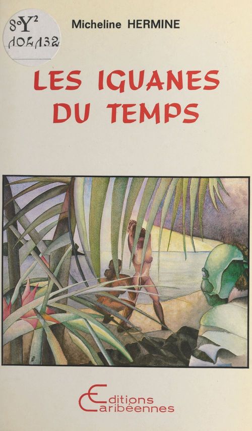 Couverture ebook de Les iguanes du temps, de Micheline Hermine
