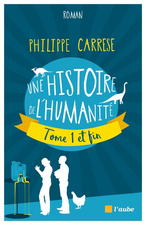 ebook cover of Une histoire de l'humanité, tome 1 et fin, by Philippe Carrèse