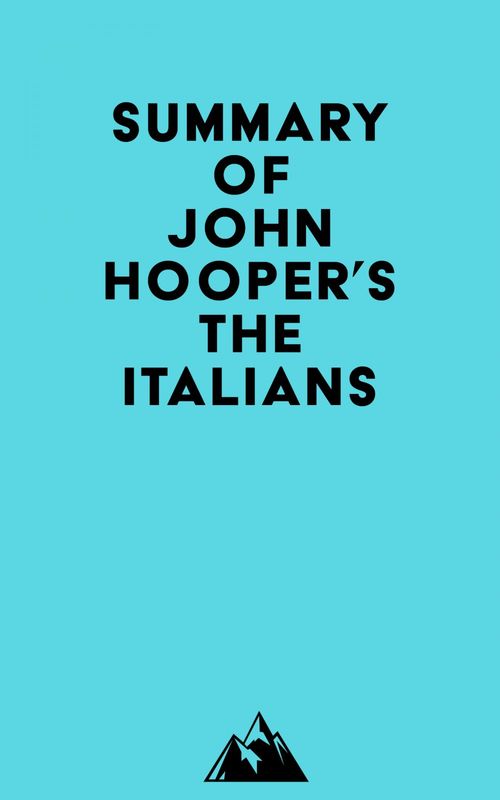 Couverture ebook de Summary of John Hooper's The Italians, de Everest Media